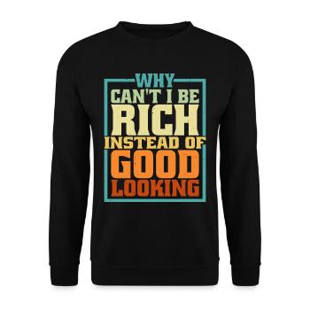 Pourquoi ne puis-je pas être riche au lieu d’être beau 5 - Sweat-shirt Unisexe - noir - Devant - Alina (178cm) & Michal (187cm)