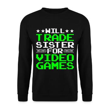 Will Trade Sister For Video Games 20 - Unisex Pullover - Schwarz - Vorne - Alina (178cm) & Michal (187cm)