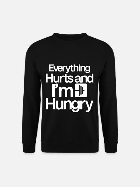 Everything Hurts And I'm Hungry 4 - Unisex Pullover - Schwarz