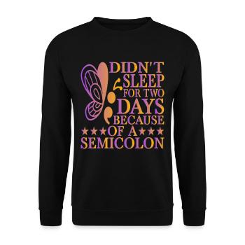 Je n’ai pas dormi pendant deux jours à cause d’un point-virgule 2 - Sweat-shirt Unisexe - noir - Devant - Alina (178cm) & Michal (187cm)
