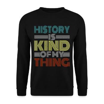 History Is Kind Of My Thing 3 - Unisex Pullover - Schwarz - Vorne - Alina (178cm) & Michal (187cm)