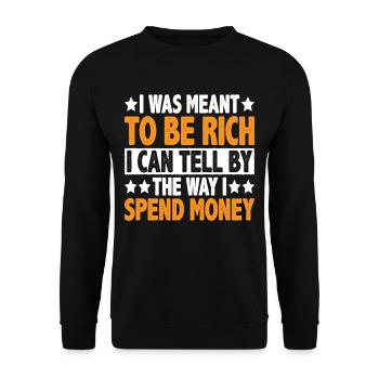 I Was Meant To Be Rich 3 - Unisex Pullover - Schwarz - Vorne - Alina (178cm) & Michal (187cm)