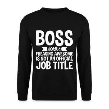 , Because Awesome Is Not A Official Job Title2 - Unisex Sweatshirt - black - Front - Alina (178cm) & Michal (187cm)