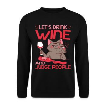 Let's Drink Wine And Judge People 17 - Unisex Sweatshirt - black - Front - Alina (178cm) & Michal (187cm)