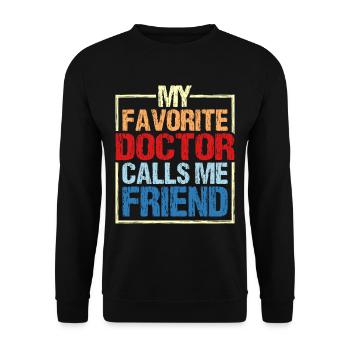 My Favorite Doctor Calls Me Friend 5 - Unisex Pullover - Schwarz - Vorne - Alina (178cm) & Michal (187cm)