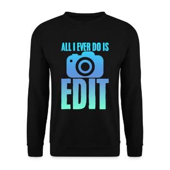 All I Ever Do Is Edit 2 - Unisex Pullover - Schwarz - Vorne - Alina (178cm) & Michal (187cm)