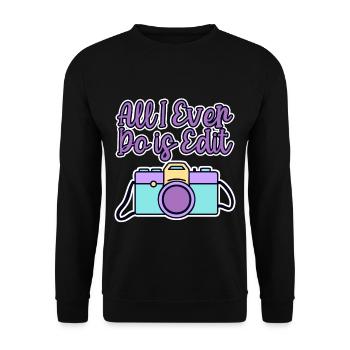 All I Ever Do Is Edit 4 - Unisex Pullover - Schwarz - Vorne - Alina (178cm) & Michal (187cm)
