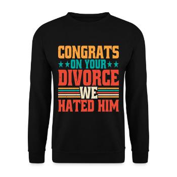 Congrats On Your Divorce We Hated Him 6 - Unisex Sweatshirt - black - Front - Alina (178cm) & Michal (187cm)