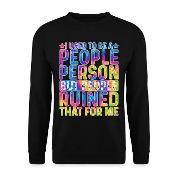 I Used To Be A People Person 18 - Unisex Sweatshirt - black - Front - Alina (178cm) & Michal (187cm)