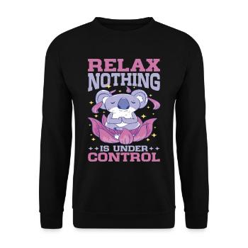 Relax, Nothing Is Under Control 29 - Unisex Sweatshirt - black - Front - Alina (178cm) & Michal (187cm)