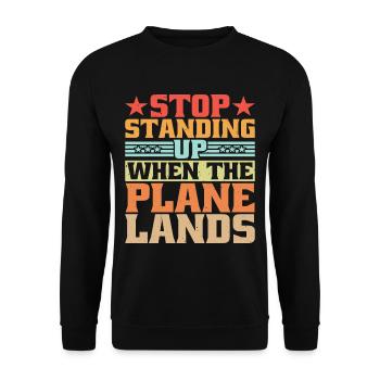 Stop Standing Up When The Plane Lands 10 - Unisex Pullover - Schwarz - Vorne - Alina (178cm) & Michal (187cm)