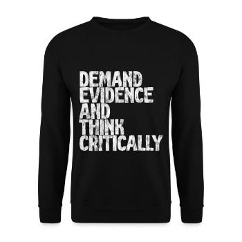 Demand Evidence And Think Critically 3 - Unisex Sweatshirt - black - Front - Alina (178cm) & Michal (187cm)