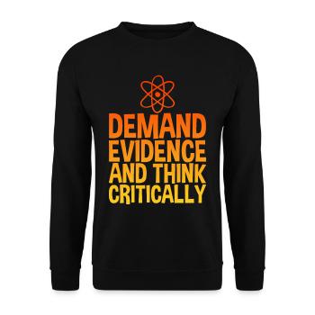 Demand Evidence And Think Critically 4 - Unisex Sweatshirt - black - Front - Alina (178cm) & Michal (187cm)