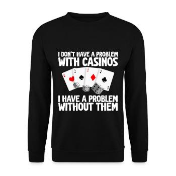 I Don't Have A Problem With Casinos 2 - Unisex Pullover - Schwarz - Vorne - Alina (178cm) & Michal (187cm)