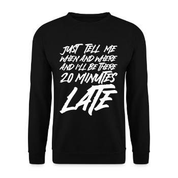 And I'll Be There 20 Minutes Late - Unisex Sweatshirt - black - Front - Alina (178cm) & Michal (187cm)