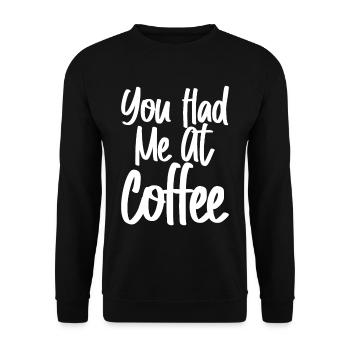 You Had Me At Coffee - Unisex Sweatshirt - black - Front - Alina (178cm) & Michal (187cm)