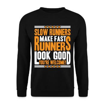 Slow Runners Make Fast Runners Look Good 10 - Unisex Sweatshirt - black - Front - Alina (178cm) & Michal (187cm)