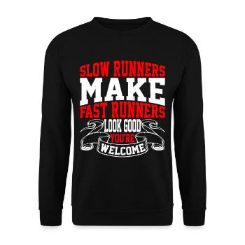 Slow Runners Make Fast Runners Look Good 8 - Unisex Sweatshirt - black - Front - Alina (178cm) & Michal (187cm)