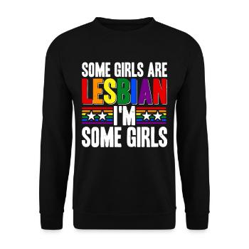 Some Girls Are Lesbian I'm Some Girls 6 - Unisex Pullover - Schwarz - Vorne - Alina (178cm) & Michal (187cm)