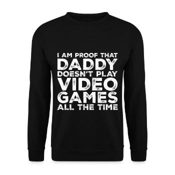 I Am Proof That Daddy Doesn't Play Video Games 3 - Unisex Sweatshirt - black - Front - Alina (178cm) & Michal (187cm)
