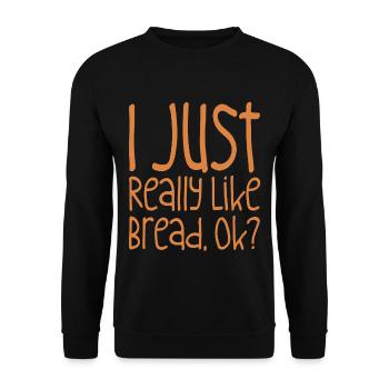 I Just Really Like Bread, Ok - Unisex Sweatshirt - black - Front - Alina (178cm) & Michal (187cm)
