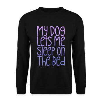 My Dog Lets Me Sleep On The Bed - Unisex Pullover - Schwarz - Vorne - Alina (178cm) & Michal (187cm)