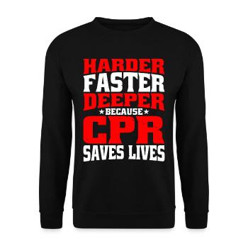 Harder, Faster, Deeper Because Cpr Saves Lives 7 - Unisex Sweatshirt - black - Front - Alina (178cm) & Michal (187cm)