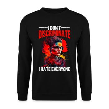 I Don't Discriminate I Hate Everyone 20 - Unisex Sweatshirt - black - Front - Alina (178cm) & Michal (187cm)
