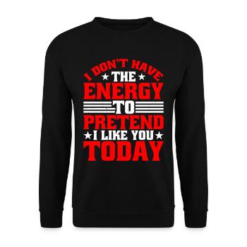Je n’ai pas l’énergie de faire semblant de t’aimer - Sweat-shirt Unisexe - noir - Devant - Alina (178cm) & Michal (187cm)
