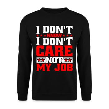 I Don't Know I Don't Care Not My Job 5 - Unisex Pullover - Schwarz - Vorne - Alina (178cm) & Michal (187cm)