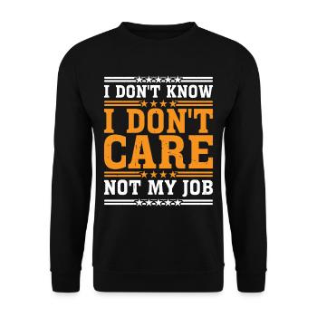 I Don't Know I Don't Care Not My Job 7 - Unisex Pullover - Schwarz - Vorne - Alina (178cm) & Michal (187cm)