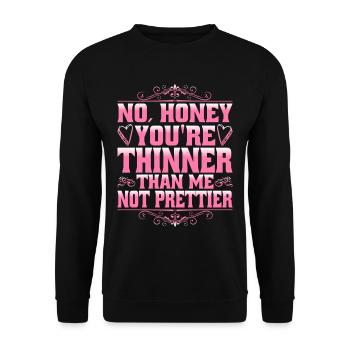 Non, chérie, tu es plus mince que moi, pas plus jolie 3 - Sweat-shirt Unisexe - noir - Devant - Alina (178cm) & Michal (187cm)