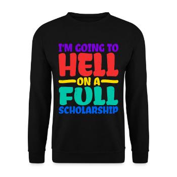 I'm Going To Hell On A Full Scholarship 2 - Unisex Sweatshirt - black - Front - Alina (178cm) & Michal (187cm)