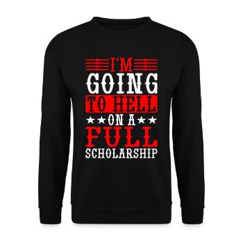 I'm Going To Hell On A Full Scholarship - Unisex Sweatshirt - black - Front - Alina (178cm) & Michal (187cm)