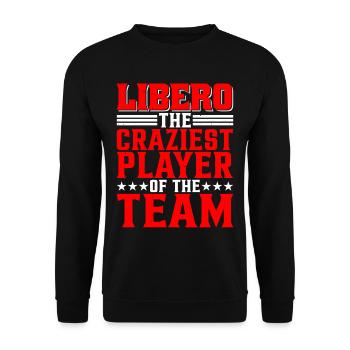 Libero, The Craziest Player Of The Team - Unisex Sweatshirt - black - Front - Alina (178cm) & Michal (187cm)
