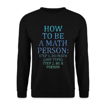How To Be A Math Person, Do Math, Be A Person 3 - Unisex Pullover - Schwarz - Vorne - Alina (178cm) & Michal (187cm)