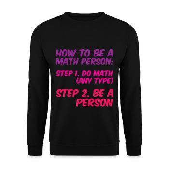 How To Be A Math Person, Do Math, Be A Person 4 - Unisex Pullover - Schwarz - Vorne - Alina (178cm) & Michal (187cm)