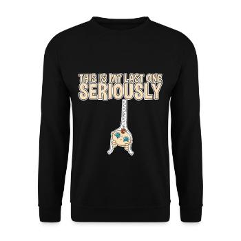 This Is My Last One Seriously 2 - Unisex Pullover - Schwarz - Vorne - Alina (178cm) & Michal (187cm)