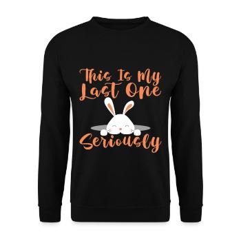 This Is My Last One Seriously 4 - Unisex Pullover - Schwarz - Vorne - Alina (178cm) & Michal (187cm)