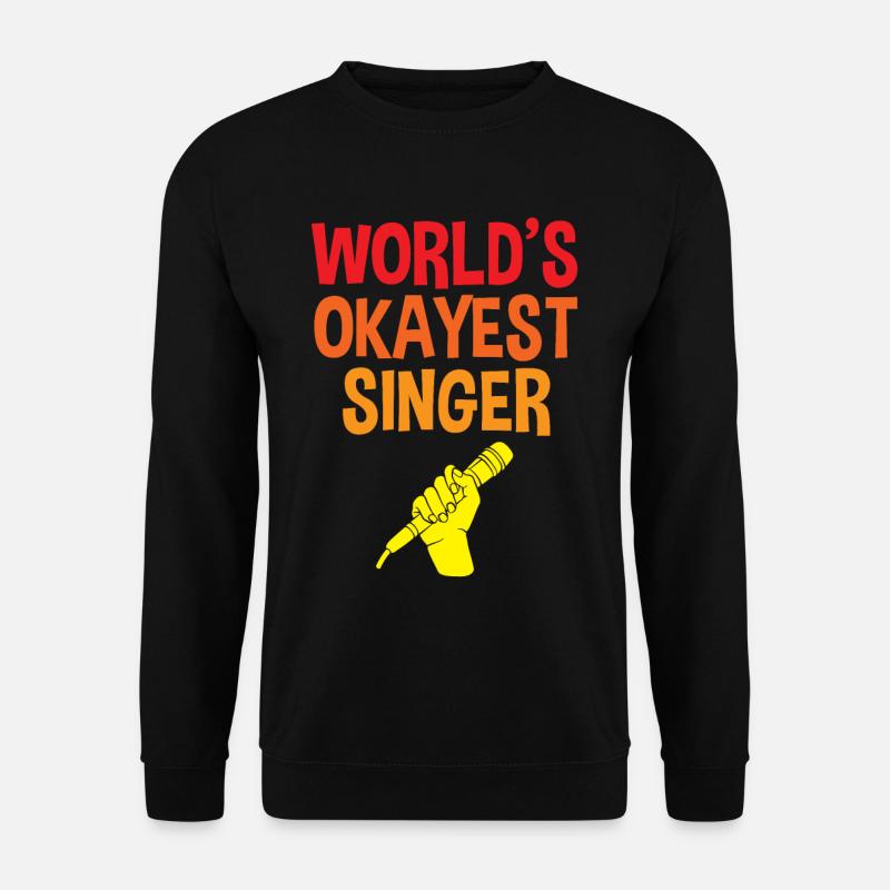 World's Okest Singer 4 - Unisex Sweatshirt - black