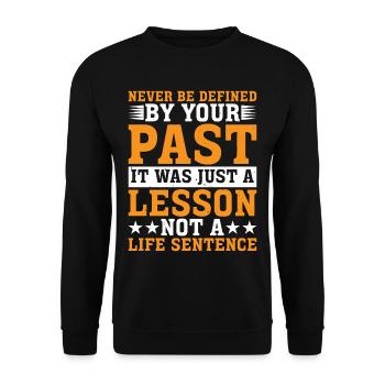 Never Be Defined By Your Past 2 - Unisex Sweatshirt - black - Front - Alina (178cm) & Michal (187cm)