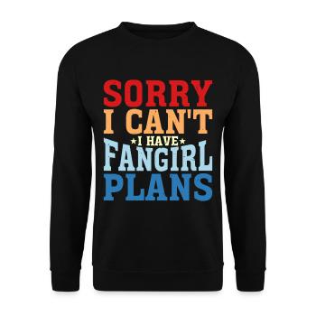 Sorry I Can't, I Have Fangirl Plans - Unisex Pullover - Schwarz - Vorne - Alina (178cm) & Michal (187cm)