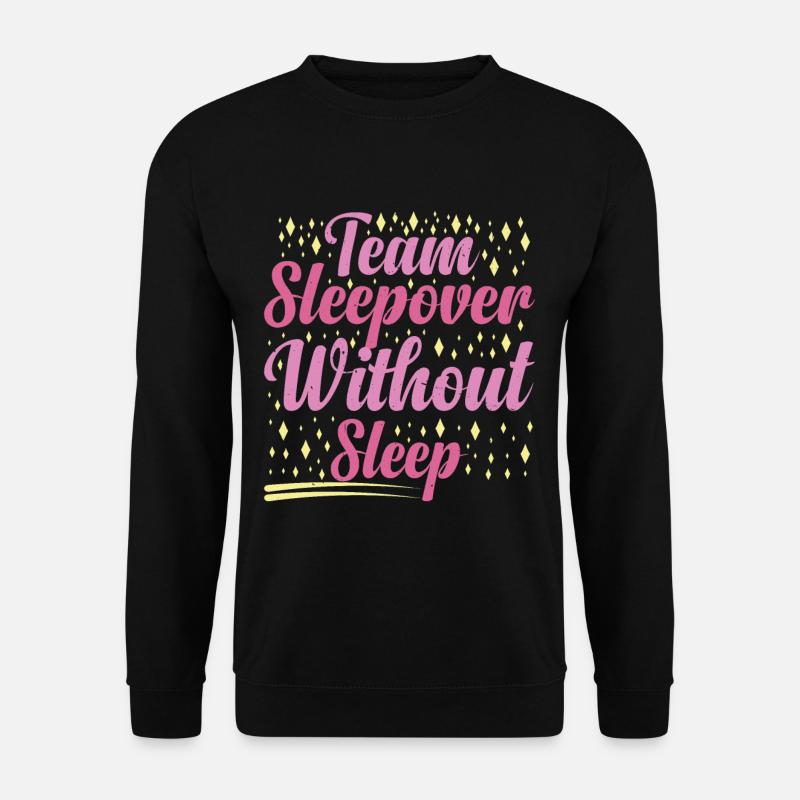Team Sleepover Without Sleep 2 - Unisex Pullover - Schwarz
