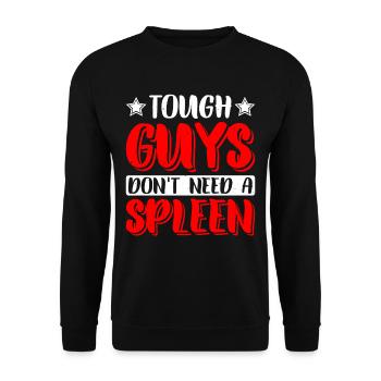 Tough Guys Don't Need A Spleen 2 - Unisex Sweatshirt - black - Front - Alina (178cm) & Michal (187cm)