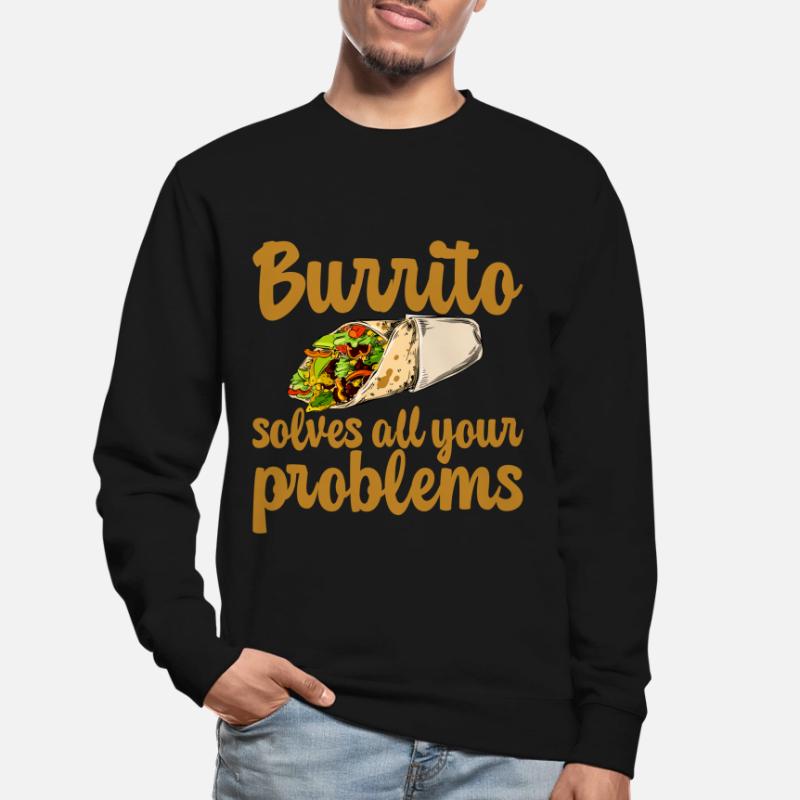 Burrito Solves All Your Problems 2 Unisex Pullover