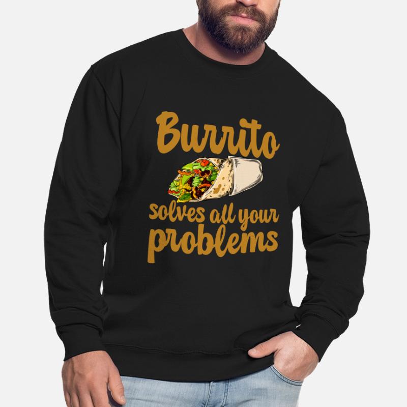Burrito Solves All Your Problems 2 Unisex Pullover