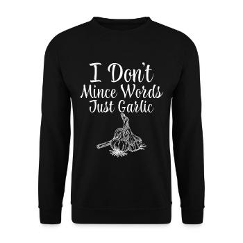 I Don't Mince Words, Just Garlic 2 - Unisex Sweatshirt - black - Front - Alina (178cm) & Michal (187cm)
