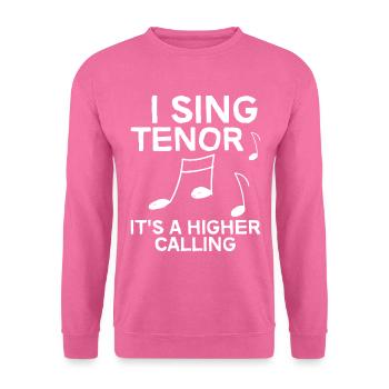 Je chante ténor, c’est une vocation plus haute 4 - Sweat-shirt Unisexe - rose - Devant