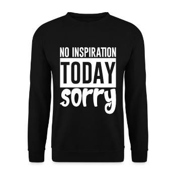 No Inspiration Today, Sorry 4 - Unisex Pullover - Schwarz - Vorne - Alina (178cm) & Michal (187cm)