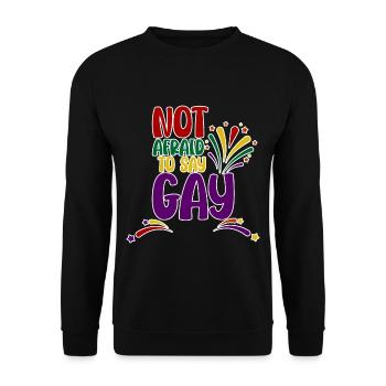Not Afraid To Say Gay 4 - Unisex Pullover - Schwarz - Vorne - Alina (178cm) & Michal (187cm)